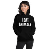 I EAT ANIMALS WRITTEN HOODIE