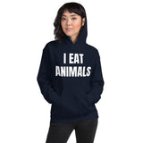 I EAT ANIMALS WRITTEN HOODIE