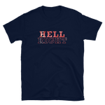 HELL RIGHT TEE